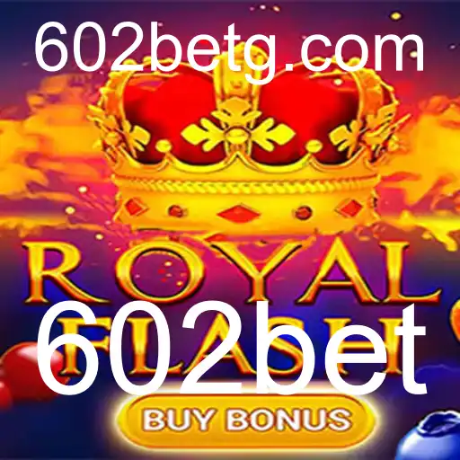 Descubra o Empolgante Mundo do RoyalFlashBuyBonus no Cassino Online 602bet